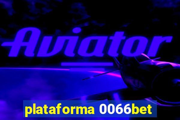 plataforma 0066bet